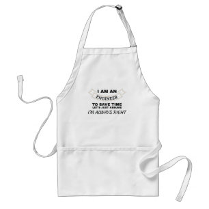 Engineering I'm An Engineer I'm Always Right Standard Apron