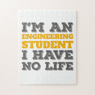 Engineering I'm an Engineering Student Ive No Life Jigsaw Puzzle