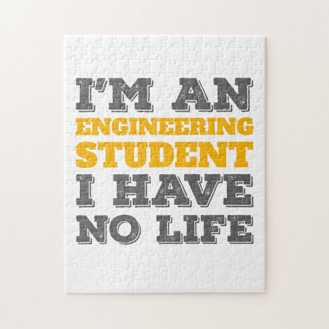 Engineering I'm an Engineering Student Ive No Life Jigsaw Puzzle (Vertical)