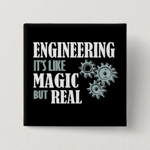 Engineering - It's Like Magic But Real 15 Cm Square Badge