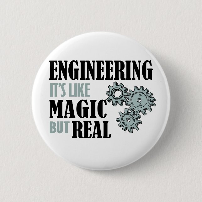 Engineering - It's Like Magic But Real 6 Cm Round Badge (Front)