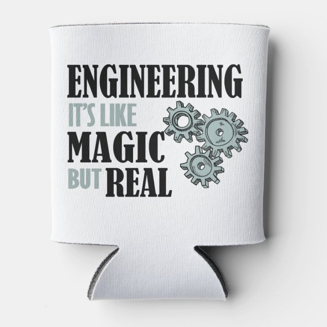 Engineering - It's Like Magic But Real Can Cooler (Front)