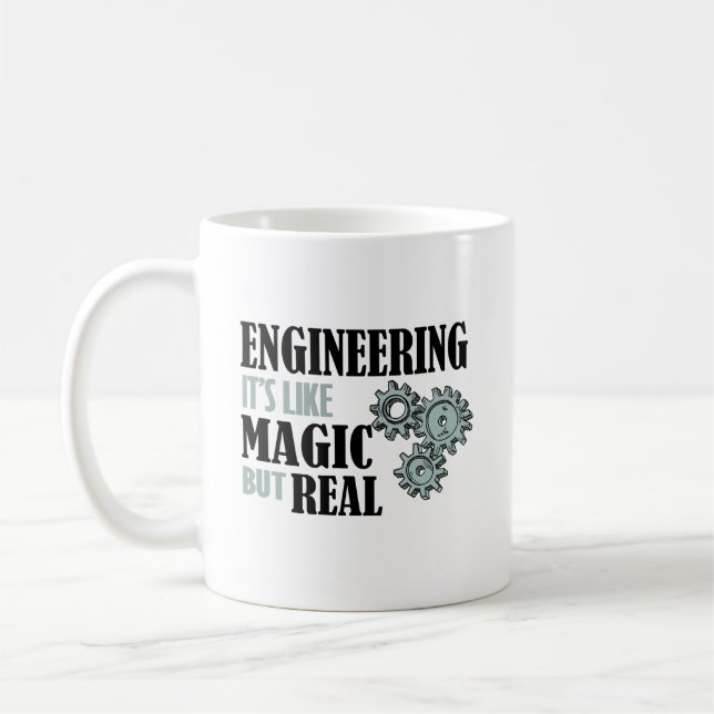 Engineering - It's Like Magic But Real Coffee Mug (Left)