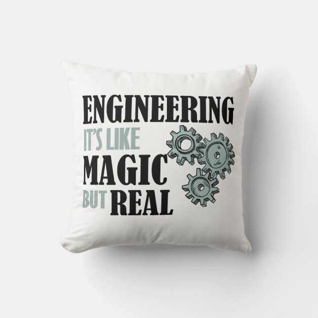 Engineering - It's Like Magic But Real Cushion (Front)