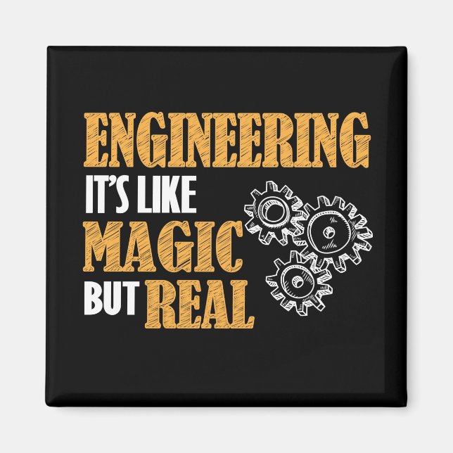 Engineering - It's Like Magic But Real Funny Magnet (Front)
