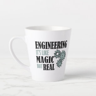 Engineering - It's Like Magic But Real Latte Mug