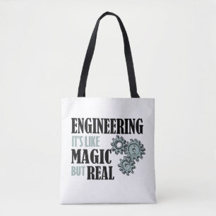 Engineering - It's Like Magic But Real Tote Bag