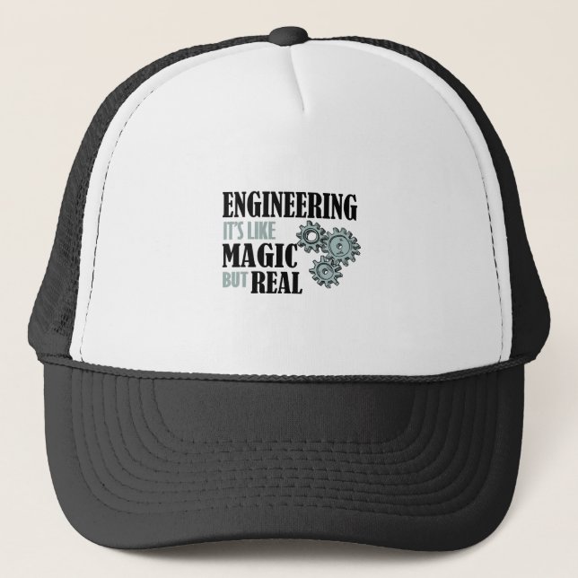 Engineering - It's Like Magic But Real Trucker Hat (Front)