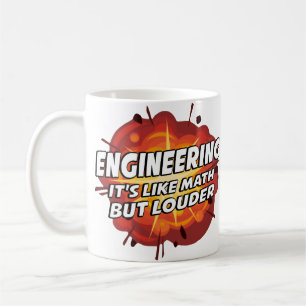 Engineering - It's Like Math But Louder Coffee Mug