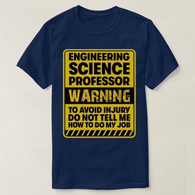 Engineering Science Professor2 T-Shirt (Design Front)