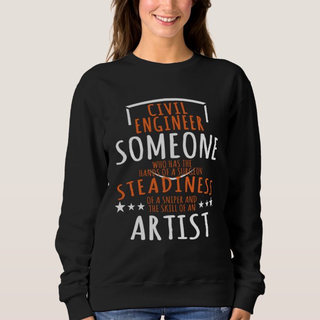 Engineering Statement Civil Engineer Sweatshirt (Front)