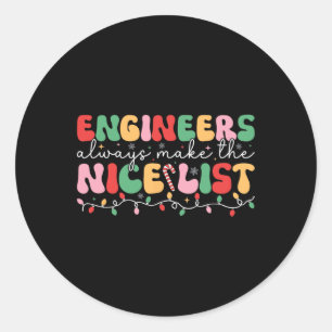 Engineers Always Make The Nice List Retro Engineer Classic Round Sticker