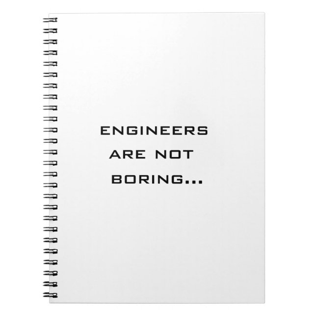 Engineers are not boring notebook (Front)