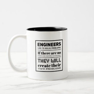 Engineers like to solve problems. Two-Tone coffee mug