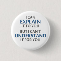 Engineer's Motto Can't Understand It For You