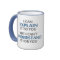 Engineer's Motto Can't Understand It For You