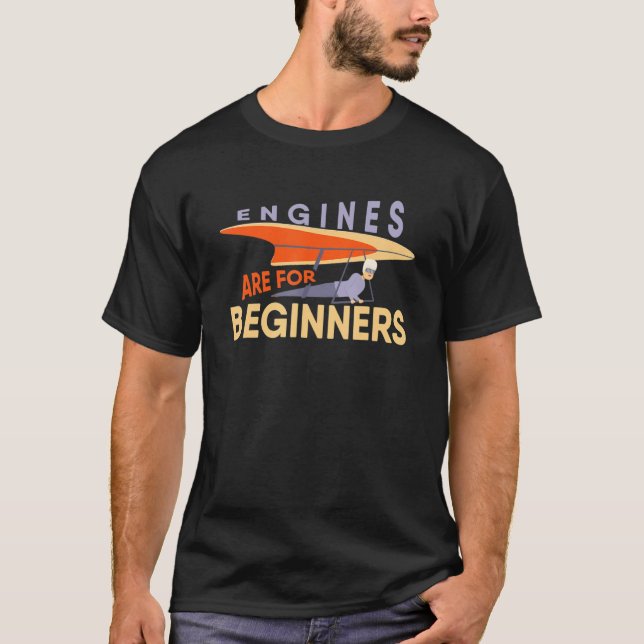 Engines Are For Beginners paragliders tandem fligh T-Shirt (Front)