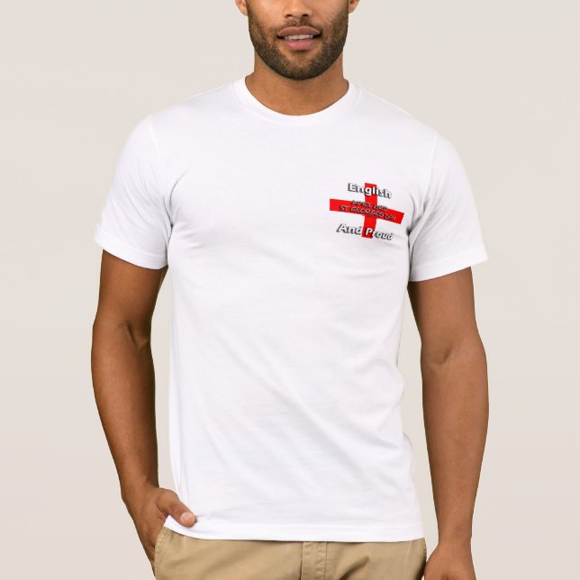 English and Proud - St Georges day April 23rd T-Shirt (Front)