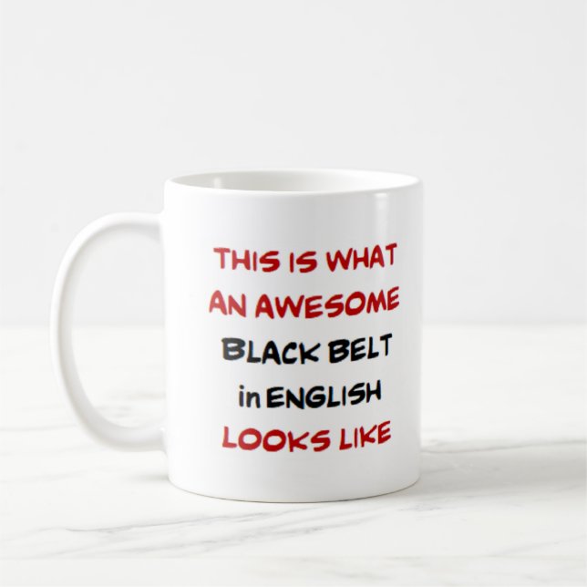 english black belt, awesome coffee mug (Left)