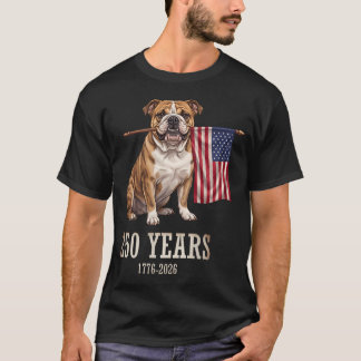 English Bulldog American Flag 250 Years Patriotic T-Shirt