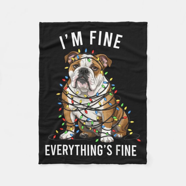 English Bulldog Christmas I'm Fine Everything Is F Fleece Blanket (Front)