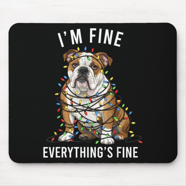 English Bulldog Christmas I'm Fine Everything Is F Mouse Pad (Front)