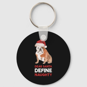 English Bulldog Christmas Shirt Dear Santa Define  Key Ring