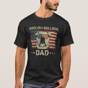 English Bulldog Dad Dog American Flag 4th Of July T-Shirt