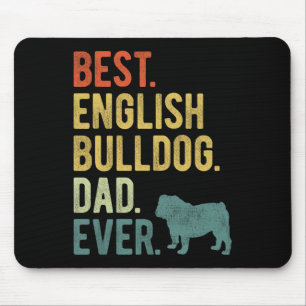 English Bulldog Dad Ever Dog Daddy Father39s Day  Mouse Pad