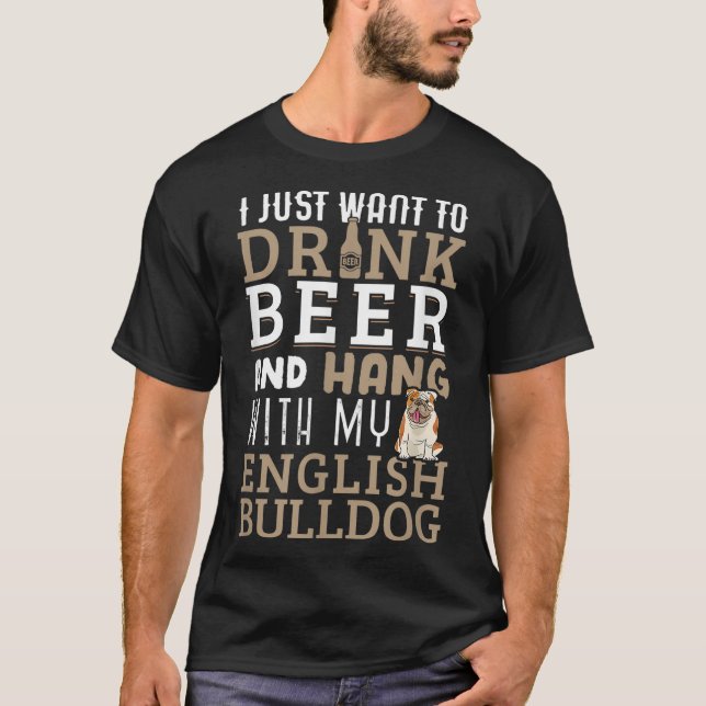 English Bulldog Dad Funny British Dog Lover Beer T-Shirt (Front)