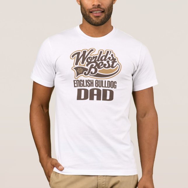 English Bulldog Dad (Worlds Best) T-Shirt (Front)