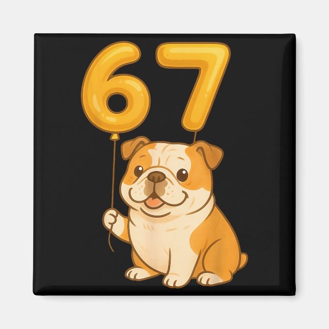 English Bulldog Dog Funny 67 Meme Six Seven Balloo Magnet (Front)