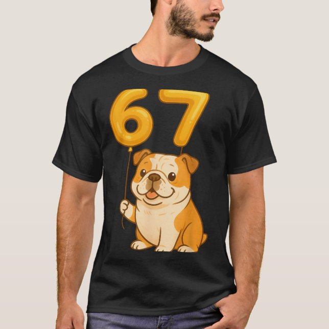 English Bulldog Dog Funny 67 Meme Six Seven Balloo T-Shirt (Front)