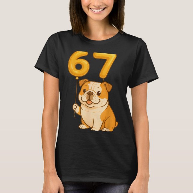 English Bulldog Dog Funny 67 Meme Six Seven Balloo T-Shirt (Front)