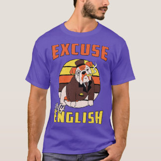 English Bulldog Excuse My English Vintage Funny T-Shirt