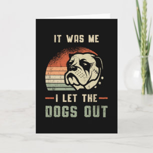English Bulldog I Let The Dogs Out Vintage Funny Card