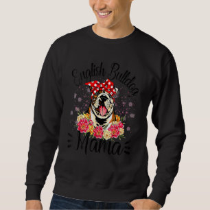 English Bulldog Mama Florals Cute Dog Mum Mother's Sweatshirt