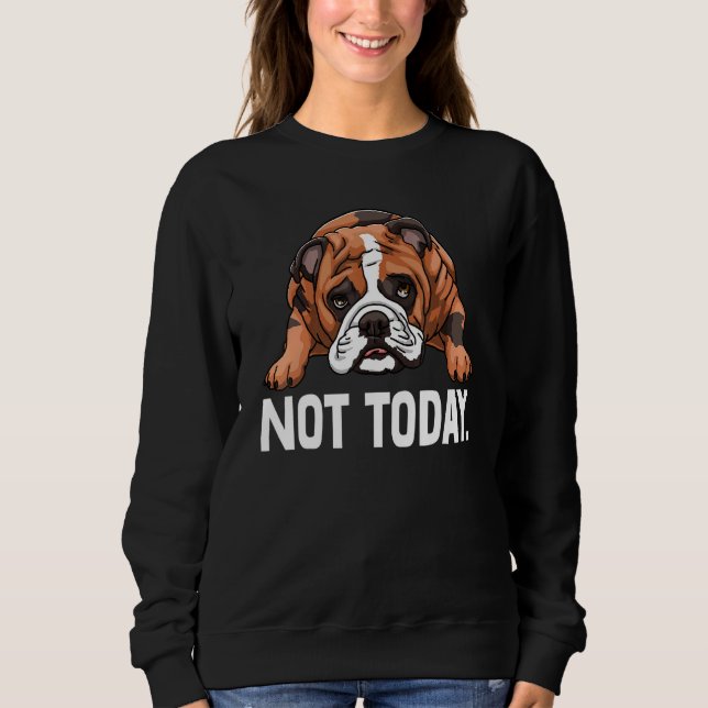 English Bulldog Nope Not Today Tee British Dog Lov (Front)