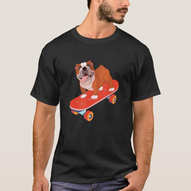 English Bulldog Riding Skateboard  Bully Skateboar T-Shirt (Front)