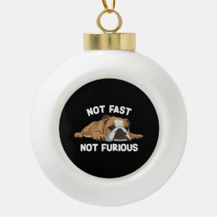 English Bulldog Sleeping Not Fast Not Furious Funn Ceramic Ball Christmas Ornament