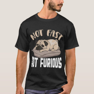 English Bulldog Sleeping Not Fast Not Furious Funn T-Shirt