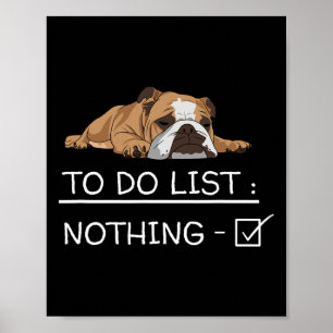 English Bulldog Slogan To Do List Nothing Poster