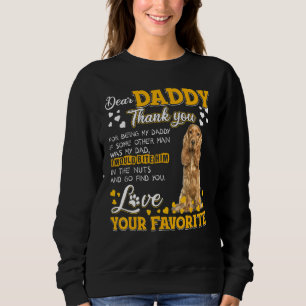 English Cocker Spaniel Dear Daddy Thank You For Be Sweatshirt