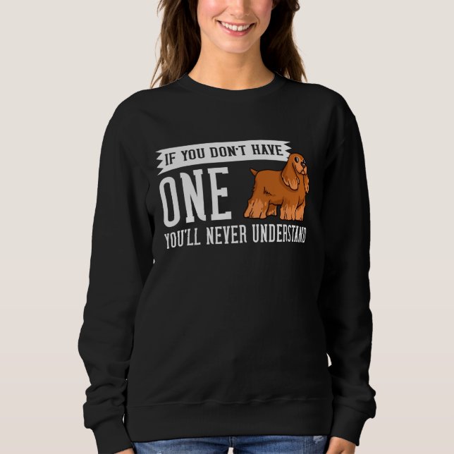 English Cocker Spaniel Dog  Puppies Owner Sweatshirt (Front)