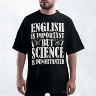 English Important But Science Funny Teacher Saying T-Shirt