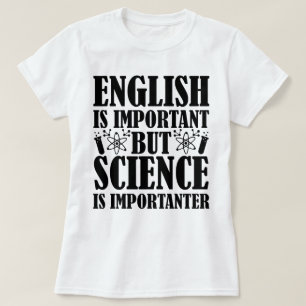 English Important But Science Teacher Quote Funny T-Shirt