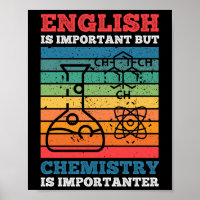 English Is Important But Chemistry Is Importanter