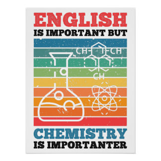 English Is Important But Chemistry Is Importanter Poster