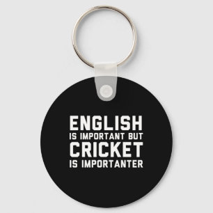 English Is Important But Cricket Is Importanter Key Ring