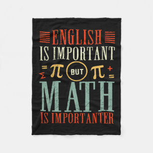 English Is Important But Math Is Importanter Funny Fleece Blanket